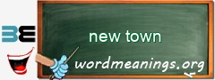 WordMeaning blackboard for new town